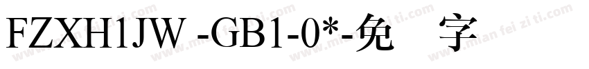 FZXH1JW -GB1-0*字体转换